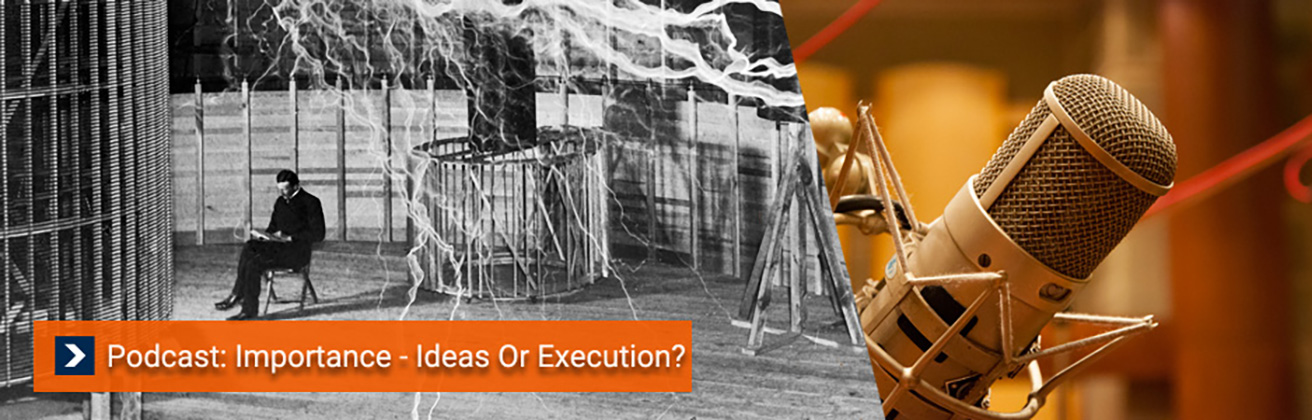 Ideas Or Execution, What's More Important?