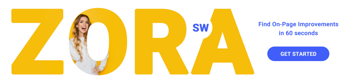 ZORA - Powerful Results Driven On-Page Analysis ZORA - Powerful Results Driven On-Page Analysis